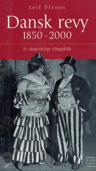 Leif Plenov: Dansk revy 1850-2000 : et uhøjtideligt tilbageblik