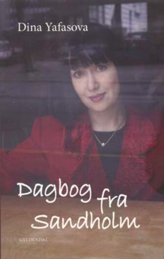 Dina Yafasova: Dagbog fra Sandholm