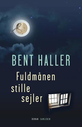 Bent Haller: Fuldmånen stille sejler