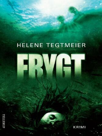 Helene Tegtmeier: Frygt