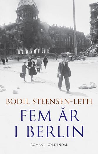 Bodil Steensen-Leth: Fem år i Berlin