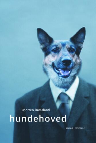 Morten Ramsland: Hundehoved : roman