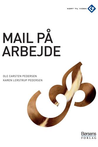 Ole Carsten Pedersen (f. 1951), Karen Lerstrup Pedersen: Mail på arbejde