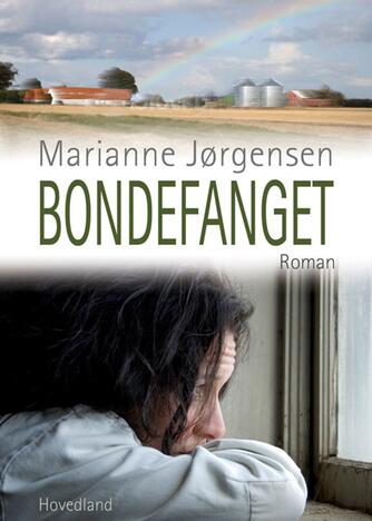 Marianne Jørgensen (f. 1966): Bondefanget : en samlivsroman