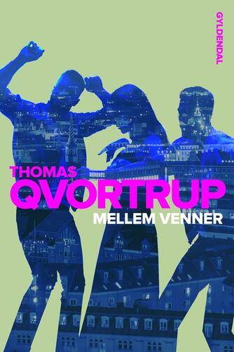 Thomas Qvortrup: Mellem venner