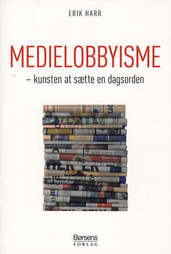 Erik Harr: Medielobbyisme : kunsten at sætte en dagsorden