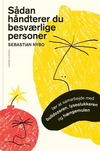 Sebastian Nybo: Sådan håndterer du besværlige personer