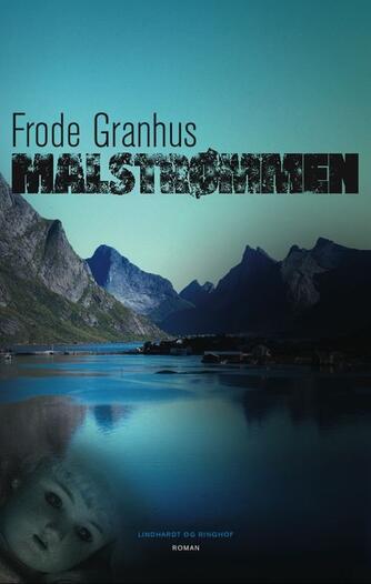 Frode Granhus: Malstrømmen