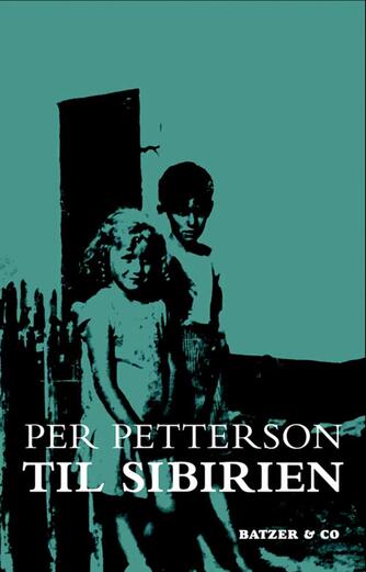 Per Petterson: Til Sibirien : roman