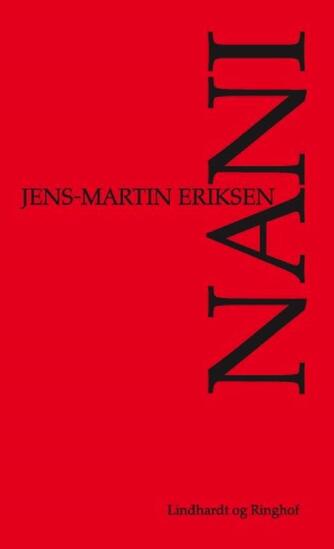 Jens-Martin Eriksen (f. 1955): Nani