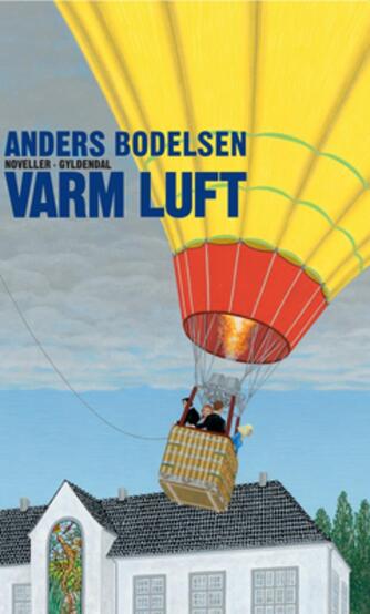 Anders Bodelsen: Varm luft