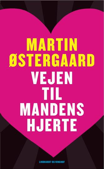 Martin Østergaard (f. 1962): Vejen til mandens hjerte