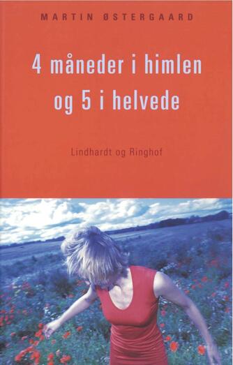 Martin Østergaard (f. 1962): 4 måneder i himlen og 5 i helvede