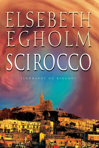 Elsebeth Egholm: Scirocco