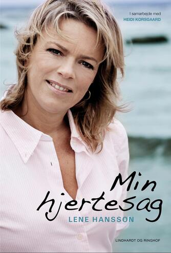 Lene Hansson: Min hjertesag