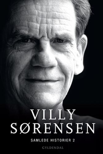 Villy Sørensen (f. 1929): Samlede historier. 2