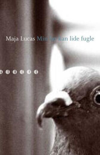 Maja Lucas: Min far kan lide fugle