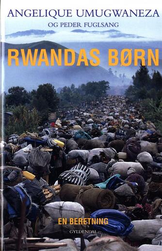 Peder Fuglsang, Angelique Umugwaneza: Rwandas børn : en beretning