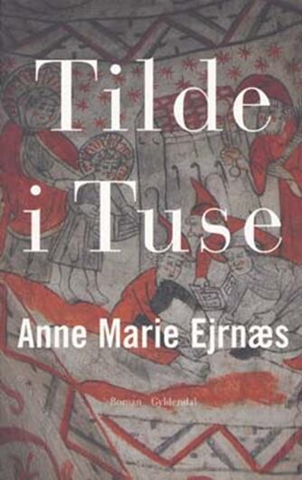 Anne Marie Ejrnæs: Tilde i Tuse