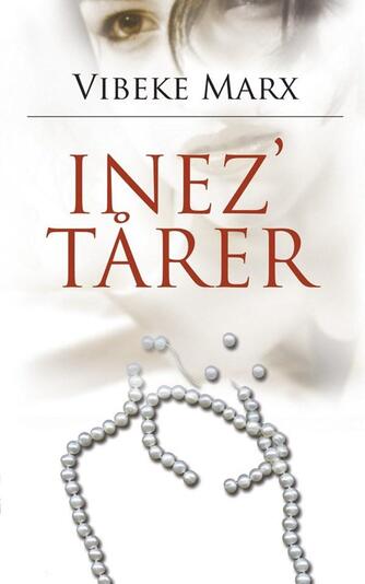 Vibeke Marx: Inez' tårer