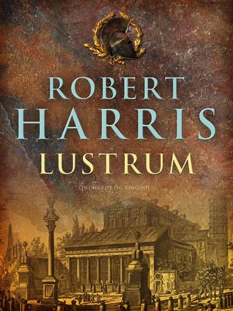 Robert Harris (f. 1957): Lustrum : roman