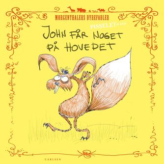 Anders Morgenthaler: John får noget på hovedet