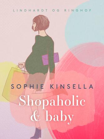 Sophie Kinsella: Shopaholic & baby