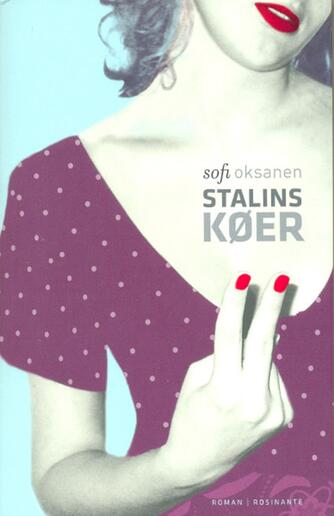 Sofi Oksanen: Stalins køer : roman