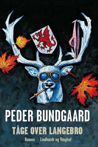 Peder Bundgaard: Tåge over Langebro : roman