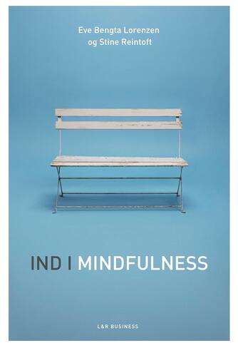 Stine Reintoft (f. 1975-07-23), Eve Bengta Lorenzen: Ind i mindfulness