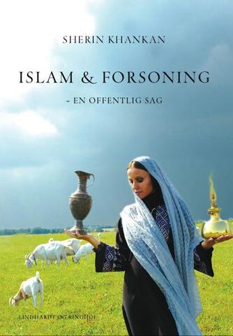 Sherin Khankan: Islam & forsoning : en offentlig sag