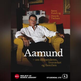 Søren Funch, Henrik Tüchsen: Aamund : om enspænderen, livsværket og familien