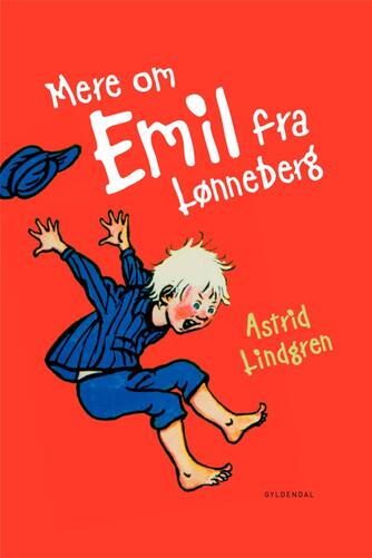 Astrid Lindgren: Mere om Emil fra Lønneberg (Ved Kina Bodenhoff)