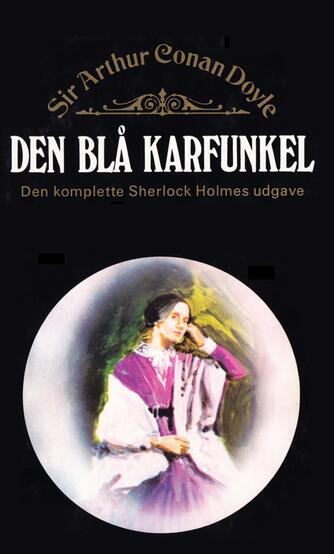 A. Conan Doyle: Den blå karfunkel