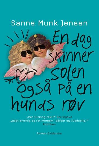 Sanne Munk Jensen: En dag skinner solen også på en hunds røv