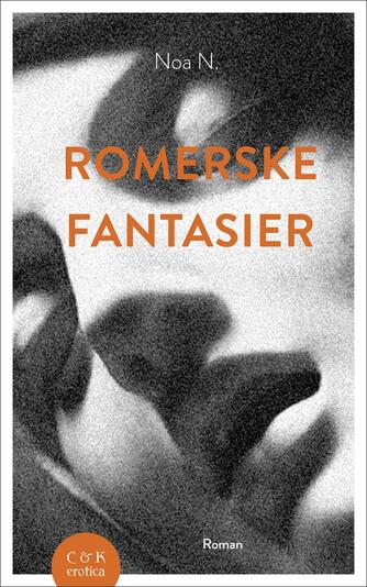 Noa N.: Romerske fantasier : roman