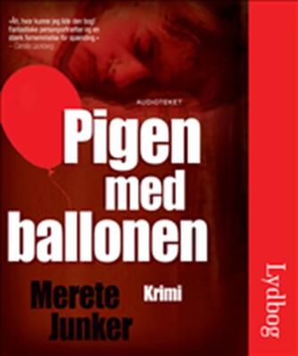 Merete Junker: Pigen med ballonen