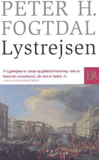 Peter Fogtdal: Lystrejsen : roman