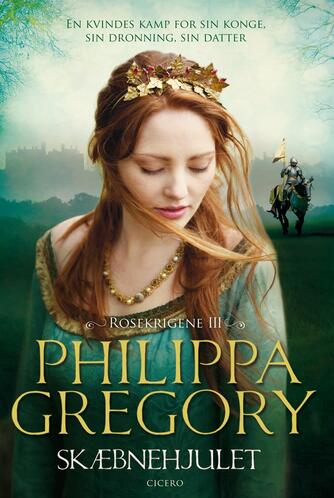 Philippa Gregory: Skæbnehjulet