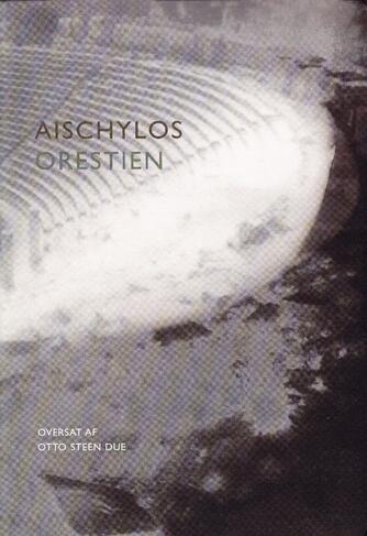 Aischylos: Orestien