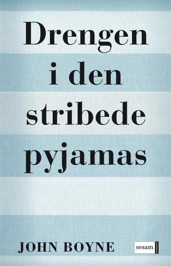 John Boyne: Drengen i den stribede pyjamas