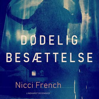 Nicci French: Dødelig besættelse