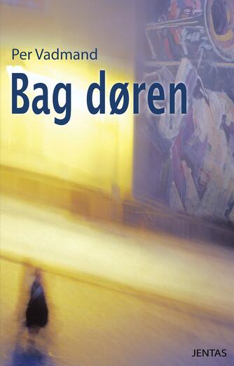 Per Vadmand: Bag døren