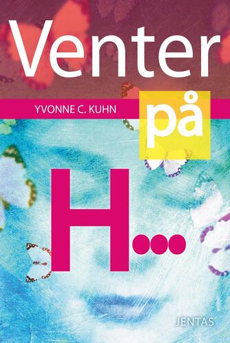Yvonne C. Kuhn: Venter på H-