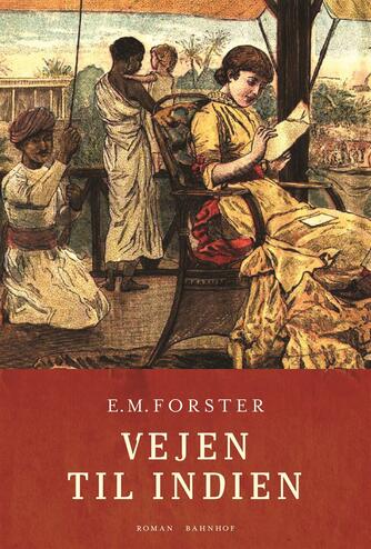 E. M. Forster: Vejen til Indien