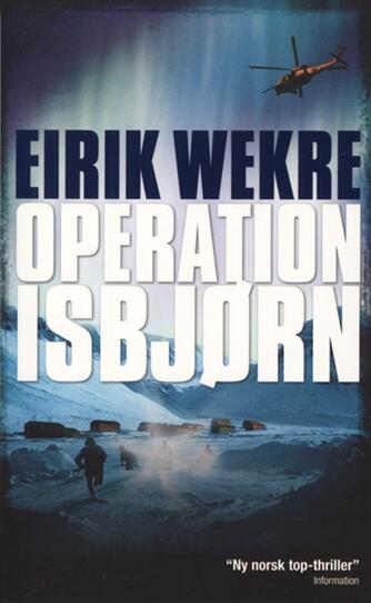 Eirik Wekre: Operation Isbjørn