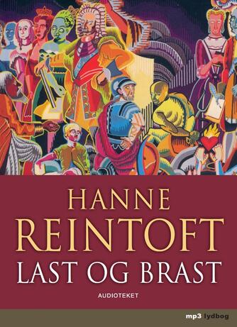 Hanne Reintoft: Last og brast