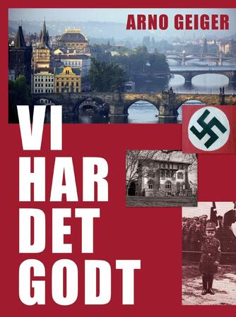 Arno Geiger: Vi har det godt