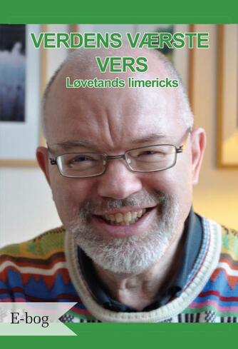 Hans Løvetand: Verdens værste vers : Løvetands limericks