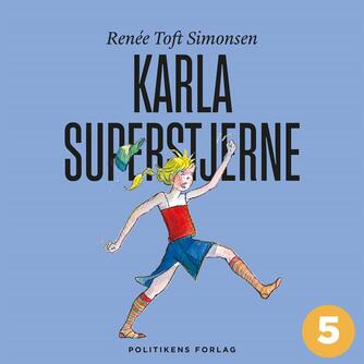 Renée Toft Simonsen: Karla superstjerne